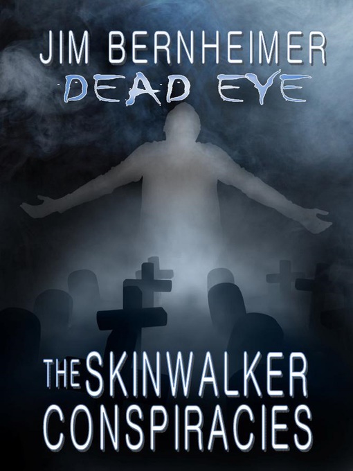 Title details for The Skinwalker Conspiracies by Jim Bernheimer - Available